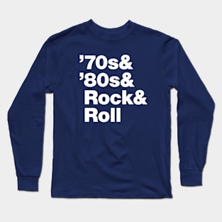 70s & 80s Rock and Roll (white) Long Sleeve T-Shirt